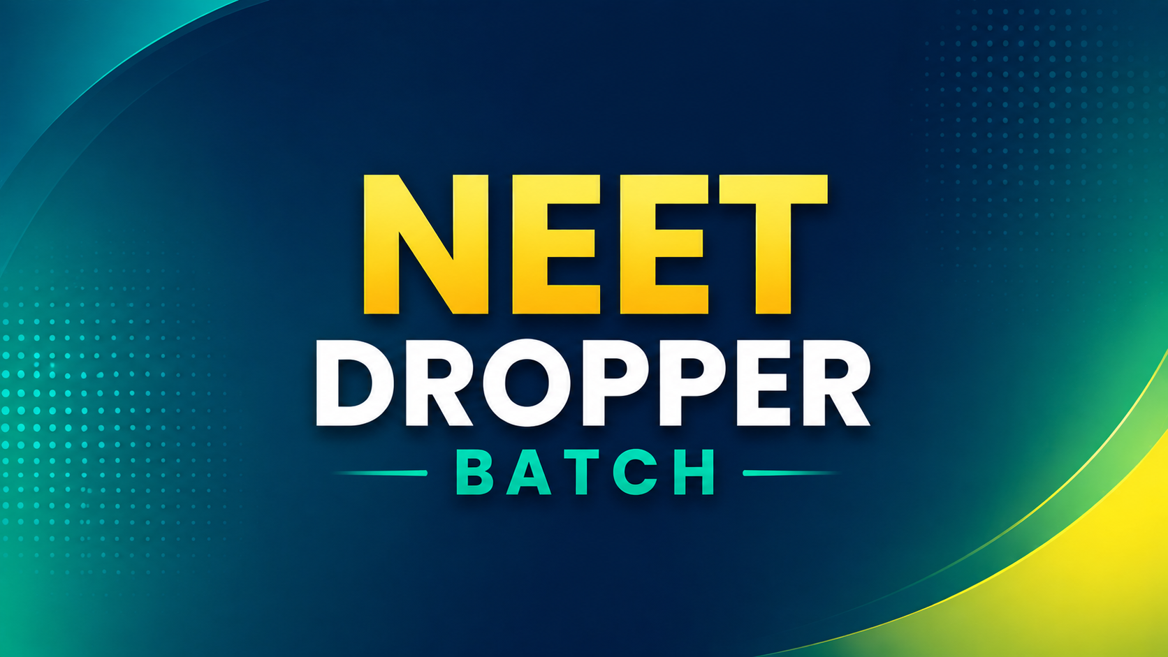 NEET Dropper Batch
